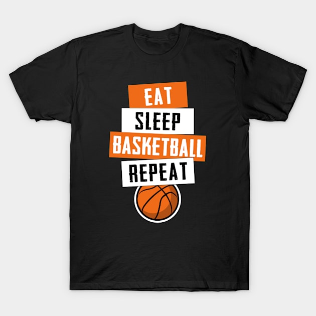 Eat Sleep Basketball Repeat - Funny Basketball T-Shirt by cecatto1994